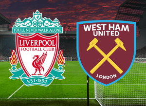 soi kèo Liverpool - Westham United